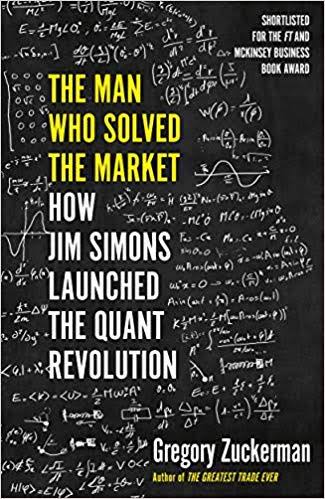 Image result for the man who solved the market: how jim simons launched the quant revolution"